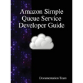 Amazon Simple Queue Service Developer Guide - Hardcover