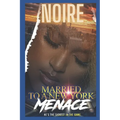 Married To A New York Menace: He's The Sickest In The City - Paperback