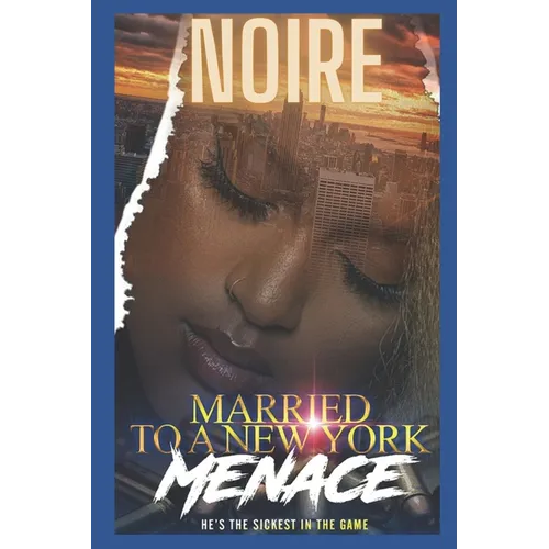 Married To A New York Menace: He's The Sickest In The City - Paperback