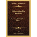 Maimonides The Rambam: The Story Of His Life And Genius - Paperback