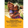 Toward a Kinder, More Compassionate Society: Working Together Toward Change - Paperback