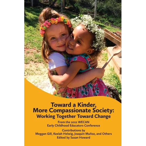 Toward a Kinder, More Compassionate Society: Working Together Toward Change - Paperback