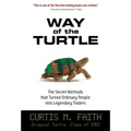 Way of the Turtle: The Secret Methods That Turned Ordinary People Into Legendary Traders: The Secret Methods That Turned Ordinary People Into Legendar - Hardcover