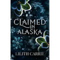 Claimed in Alaska - Paperback