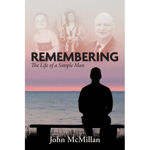 Remembering: The Life of a Simple Man - Paperback