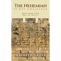 The Nehemiah 52 Day Challenge: Rebuilding Your Wall of Health - Hardcover