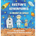 Austin's Adventures: A Friend in Space - Hardcover