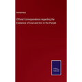 Official Correspondence regarding the Existence of Coal and Iron in the Punjab - Hardcover