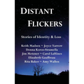 Distant Flickers: Stories of Identity & Loss - Paperback