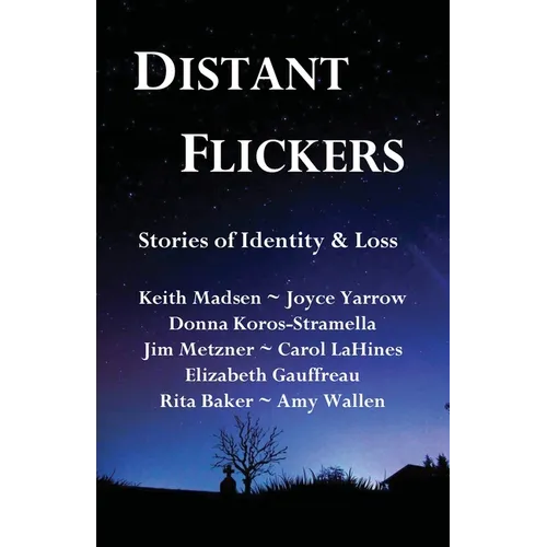 Distant Flickers: Stories of Identity & Loss - Paperback