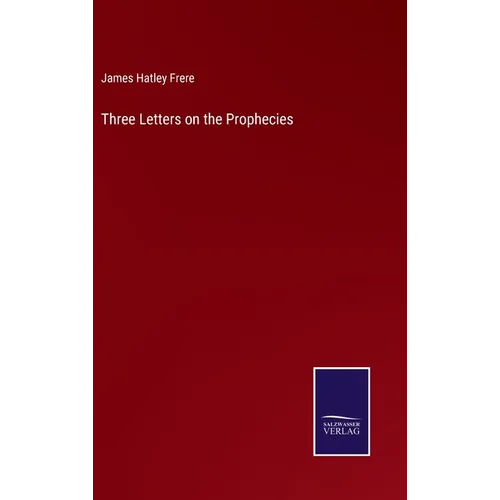Three Letters on the Prophecies - Hardcover
