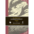 The Illustrated Gormenghast Trilogy: Titus Groan, Gormenghast, and Titus Alone - Hardcover