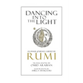 Dancing Into The Light: An Inner Journey Guided By Rumi - Paperback