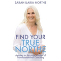 Find Your True Northe: Awaken to the Pure Wonder of Transformational Coaching - Paperback