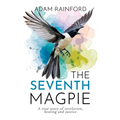 The Seventh Magpie - A true story of revelation, healing and justice - Paperback