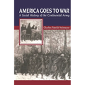 America Goes to War: A Social History of the Continental Army - Paperback