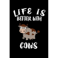 Life Is Better With Cows: Animal Nature Collection - Paperback