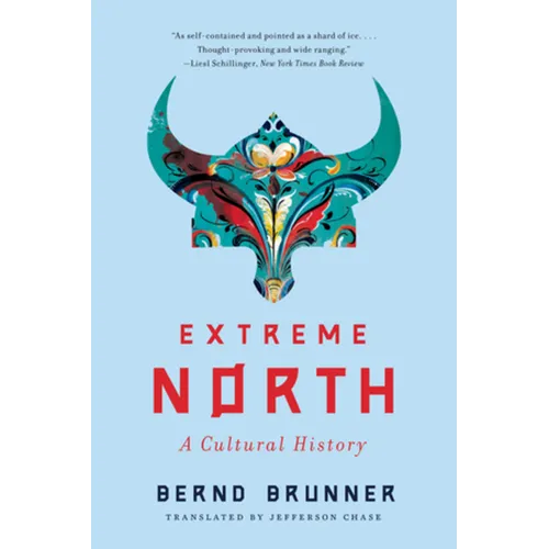 Extreme North: A Cultural History - Paperback