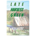 Late Harvest Green: An Idaho Farm Family Through the 20th Century - Paperback