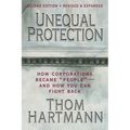 Unequal Protection: The Rise of Corporate Dominance and the Theft of Human Rights - Paperback