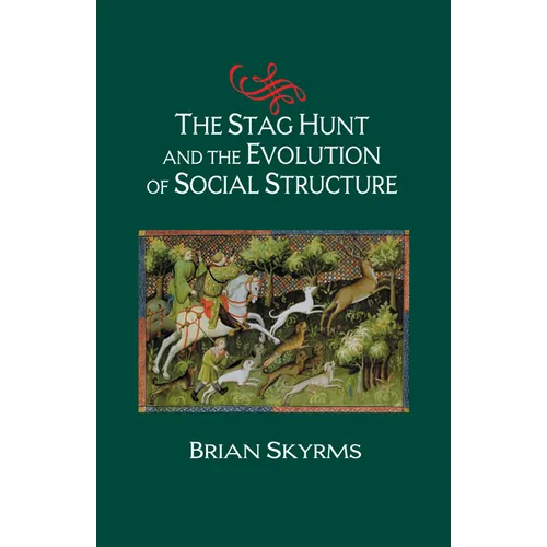 The Stag Hunt and the Evolution of Social Structure - Paperback
