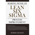 Making Sense of Lean Six Sigma Process Improvement - Paperback