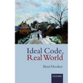 Ideal Code, Real World a Rule-Consequentialist Theory of Morality - Paperback