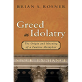 Greed as Idolatry: The Origin and Meaning of a Pauline Metaphor - Paperback