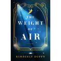 Weight of Air - Hardcover
