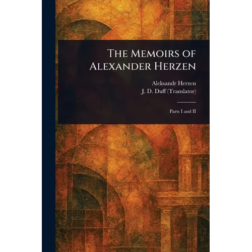 The Memoirs of Alexander Herzen - Paperback