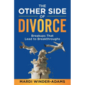 The Other Side of Divorce: Breakups That Lead to Breakthroughs - Paperback