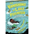 The Vanishing of Lake Peigneur: A Graphic Novel Based on a True Story - Hardcover