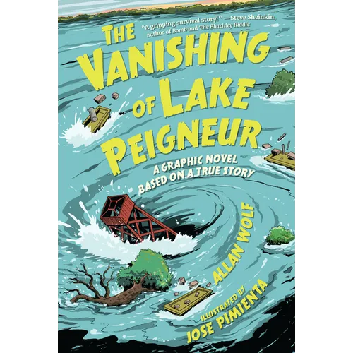 The Vanishing of Lake Peigneur: A Graphic Novel Based on a True Story - Hardcover