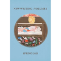 New Writing, Volume 3, Spring 2025 - Paperback