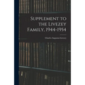 Supplement to the Livezey Family, 1944-1954 - Paperback