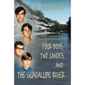 Four Boys, Two Canoes, and the Guadalupe River - Paperback
