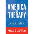 America in Therapy: A New Approach to Hope and Healing for a Nation in Crisis - Paperback