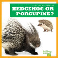 Hedgehog or Porcupine? - Paperback