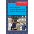 Narrating the Pilgrimage to Mecca: Historical and Contemporary Accounts - Paperback