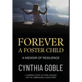 Forever a Foster Child: A Memoir of Resilience - Hardcover