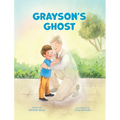 Grayson's Ghost: LDS Baptism Gift For Boys (About The Holy Ghost) - Hardcover