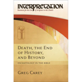 Death, the End of History, and Beyond: Eschatology in the Bible - Hardcover