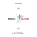 Thriving on Creativity: A Leader's Guide to Building a Creative Future - Hardcover
