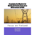 Examining the Markets for Nordic Electricity Price Area Differentials (EPAD): Focus on Finland - Paperback