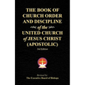 The Book of Church Order and Discipline of the United Church Of Jesus Christ (Apostolic): 3rd Edition - Paperback