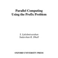 Parallel Computing Using Prefix Problem - Hardcover
