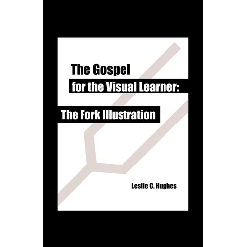 The Gospel for the Visual Learner: The Fork Illustration - Paperback
