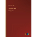 The Blue Flower: in large print - Paperback