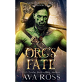 Orc's Fate: An Orc Fantasy Romance - Paperback
