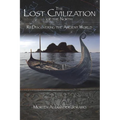 The Lost Civilization of the North.: ReDiscovering the Ancient World. - Paperback